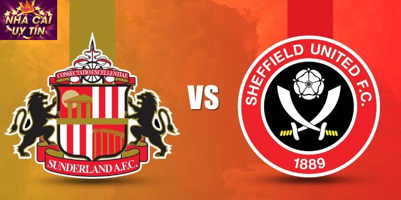 Giới Thiệu về Trận Đấu Sunderland vs Sheffield United