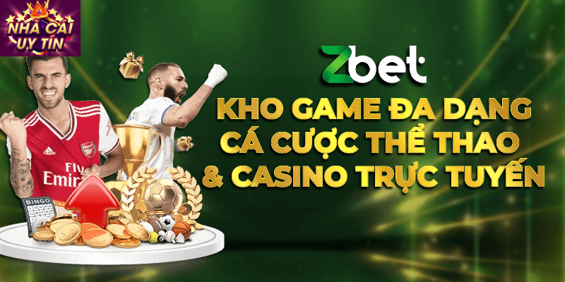 ZBET - Cá cược uy tín, niềm tin số 1